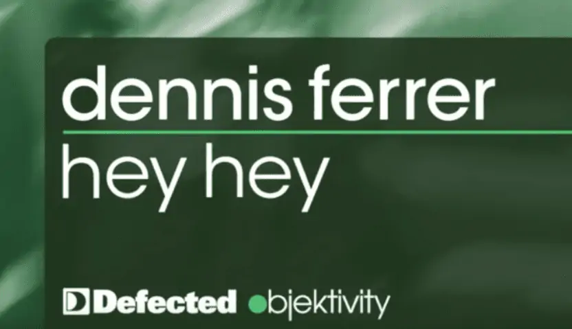 Dennis Ferrer Hey Hey Image
